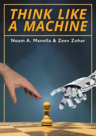 think-like-a-machine-by-noam-manella-and-zeev-zohar-twarda-okladka