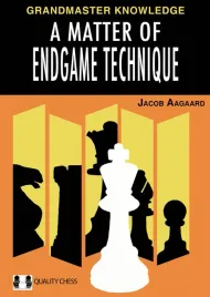 a-matter-of-endgame-technique-by-jacob-aagaard-twarda-okladka