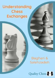 understanding-chess-exchanges-by-bagheri-and-salehzadeh-twarda-okladka
