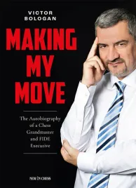 making-my-move-the-autobiography-of-a-chess-grandmaster-and-fide-executive