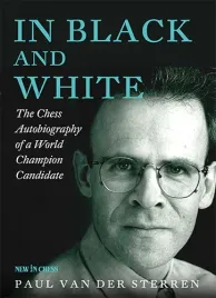 in-black-and-white-the-chess-autobiography-of-a-world-champion-candidate