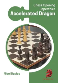 chess-opening-repertoire-accelerated-dragon-by-nigel-davies-twarda