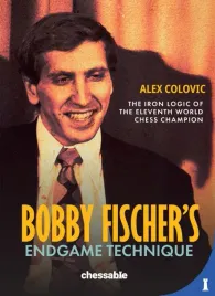 bobby-fischer-s-endgame-technique-by-alex-colovic-twarda-okladka-szachowo