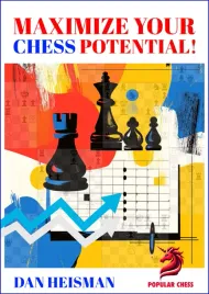 maximize-your-chess-potential-learn-to-study-more-effectively-by-d-heisman