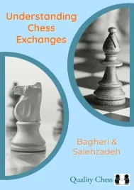 understanding-chess-exchanges-by-amir-bagheri-reza-salehzadeh-miekka