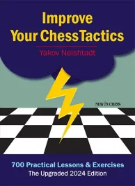 improve-your-chess-tactics-the-upgraded-2024-edition-by-yakov-neishtadt