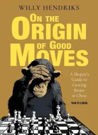 on-the-origin-of-good-moves-by-willy-hendriks-twarda-okladka