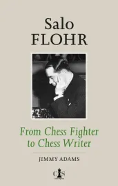 salo-flohr-from-chess-fighter-to-chess-writer-by-jimmy-adams-twarda