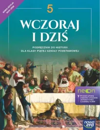 historia-wczoraj-i-dzis-neon-podrecznik-dla-klasy-5-szkoly-podstawowej-edycja-2024-2026-grzegorz-wojciechowski