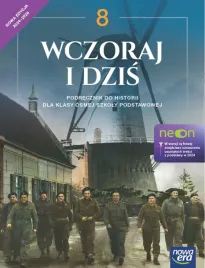 historia-wczoraj-i-dzis-neon-podrecznik-dla-klasy-8-szkoly-podstawowej-edycja-2024-2026-iwona-janicka
