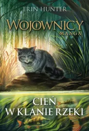 cien-w-klanie-rzeki-wojownicy-manga-erin-hunter