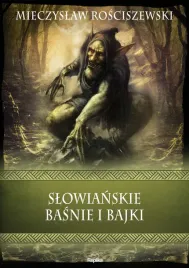 slowianskie-basnie-i-bajki-mieczyslaw-rosciszewski