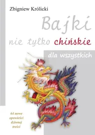 bajki-nie-tylko-chinskie-dla-wszystkich-zbigniew-krolicki