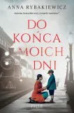 do-konca-moich-dni-anna-rybakiewicz