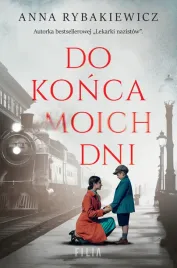 do-konca-moich-dni-anna-rybakiewicz