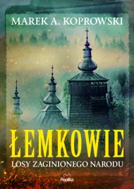 lemkowie-losy-zaginionego-narodu-marek-a-koprowski