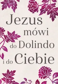 jezus-mowi-do-dolindo-i-do-ciebie-praca-zbiorowa