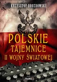 polskie-tajemnice-ii-wojny-swiatowej-krzysztof-drozdowski