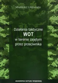 dzialania-taktyczne-wot-w-terenie-zajetym-przez-przeciwnika-mariusz-urbanek