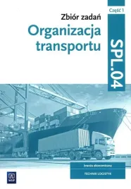 organizacja-transportu-zbior-zadan-czesc-1-kwalifikacja-spl-04-monika-knap-radoslaw-knap
