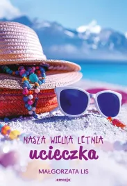 nasza-wielka-letnia-ucieczka-malgorzata-lis