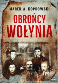 obroncy-wolynia-marek-a-koprowski