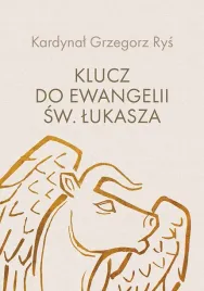 klucz-do-ewangelii-sw-lukasza-kardynal-grzegorz-rys