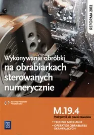 wykonywanie-obrobki-na-obrabiarkach-sterowanyc-numerycznie-technik-mechanik
