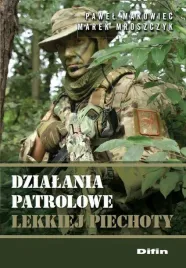 dzialania-patrolowe-lekkiej-piechoty-marek-mroszczyk-pawel-makowiec