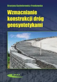 wzmacnianie-konstrukcji-drog-geosyntetykami-krystyna-kazimierowicz-frankowska