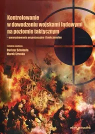kontrolowanie-w-dowodzeniu-wojskami-ladowymi-na-poziomie-taktycznym-praca-zbiorowa