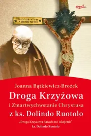 droga-krzyzowa-i-zmartwychwstanie-chrystusa-z-ks-dolindo-ruotolo-joanna-batkiewicz-brozek
