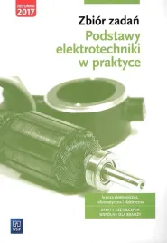 zbior-zadan-podstawy-elektrotechniki-w-praktyce-branza-elektroniczna-informatyczna-i-elektryczna-artur-bielawski-joanna-grygiel