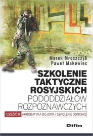szkolenie-taktyczne-rosyjskich-pododdzialow-rozpoznawczych-marek-mroszczyk-pawel-makowiec