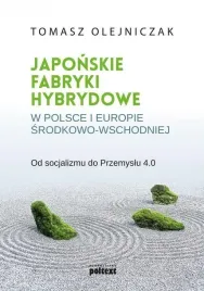 japonskie-fabryki-hybrydowe-w-polsce-i-w-europie-srodkowo-wschodniej-tomasz-olejniczak