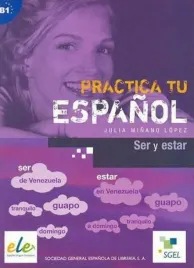 practica-tu-espanol-ser-y-estar-b1-praca-zbiorowa