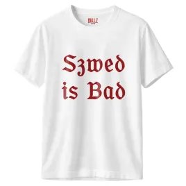 koszulka-biala-meska-1670-szwed-is-bad-r-m