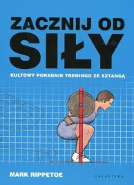 zacznij-od-sily-kultowy-poradnik-treningu-ze-sztanga-mark-rippetoe