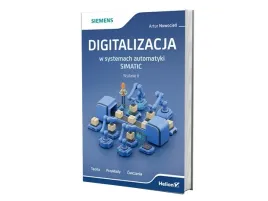 digitalizacja-w-systemach-automatyki-simatic-teoria-przyklady-cwiczenia-wydanie-ii-artur-nowocien