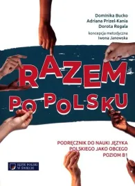 razem-po-polsku-podrecznik-do-nauki-jezyka-polskiego-jako-obcego-poziom-b1-praca-zbiorowa