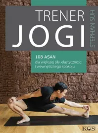 trener-jogi-108-asan-dla-wiekszej-sily-elastycznosci-i-wewnetrznego-spokoju-stephan-suh