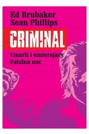 criminal-tom-2-umarli-i-umierajacy-fatalna-noc-ed-brubaker-sean-phillips
