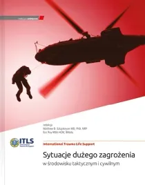 itls-sytuacje-duzego-zagrozenia-w-srodowisku-taktycznym-i-cywilnym-eric-roy-matthew-d-sztajnkryce
