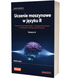 uczenie-maszynowe-w-jezyku-r-tworzenie-i-doskonalenie-modeli-od-przygotowania-danych-po-dostrajanie-ewaluacje-i-prace-z-big-data-brett-lantz