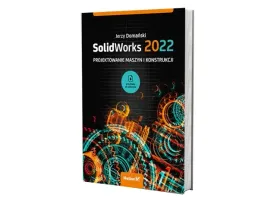 solidworks-2022-projektowanie-maszyn-i-konstrukcji-jerzy-domanski