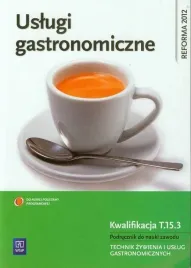 uslugi-gastronomiczne-kwalifikacja-t153-podrecznik-do-nauki-zawodu-technik-zywienia-i-uslug-gastronomicznych-anna-kmiolek