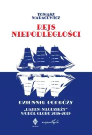 rejs-niepodleglosci-dziennik-podrozy-darem-mlodziezy-wokol-globu-tomasz-maracewicz
