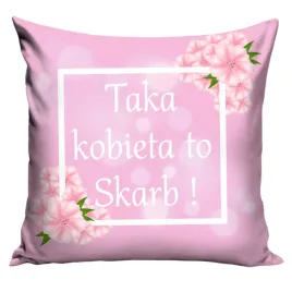 poszewka-taka-kobieta-to-skarb-rozowa-z-kwiatami-prezent-dla-kobiety
