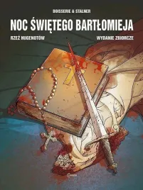 noc-swietego-bartlomieja-rzez-hugenotow-wydanie-zbiorcze-eric-stalner-pierre-boisserie