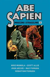 abe-sapien-tom-1-mroczne-i-straszliwe-praca-zbiorowa